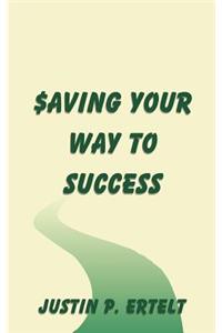 Saving Your Way to Success
