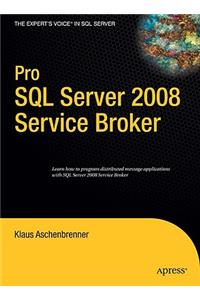 Pro SQL Server 2008 Service Broker