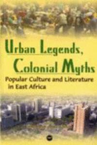 Urban Legends, Colonial Myths