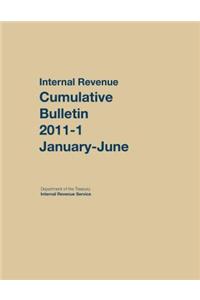 Internal Revenue Service Cumulative Bulletin: 2011 (January-June)