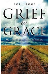 Grief to Grace