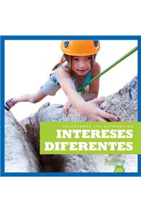 Intereses Diferentes (Different Interests)