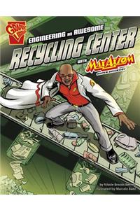 Engineering an Awesome Recycling Center with Max Axiom, Super Scientist