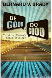 Be Good and Do Good