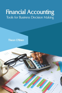 Financial Accounting: Tools for Business Decision Making