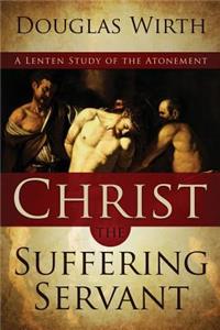 Christ the Suffering Servant