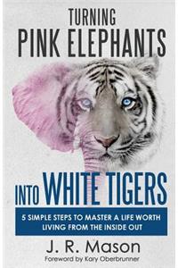 Turning Pink Elephants Into White Tigers