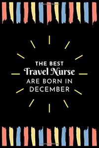 The Best Travel Nurse Are Born in December