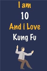 I am 10 And i Love Kung Fu
