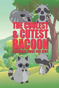 Coolest & Cutest Racoon Coloring Book For Kids