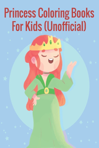 Princess Coloring Books For Kids (Unofficial)
