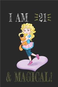 I AM 21 and Magical !! Girl & Cat Notebook