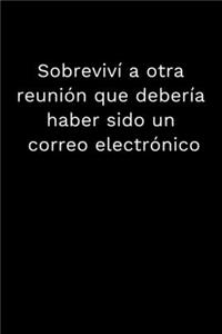 Sobreviví a otra reunión que debería haber sido un correo electrónico