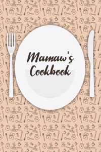 Mamaw's Cookbook: Personalized Blank Cookbook and Custom Recipe Journal to Write in Cute Gift for Women Mom Wife: Keepsake Gift