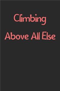 Climbing Above All Else