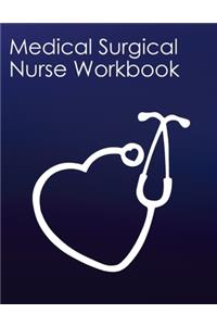 Medical Surgical Nurse Workbook
