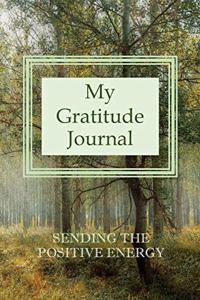 My Gratitude Journal SENDING THE POSITIVE ENERGY