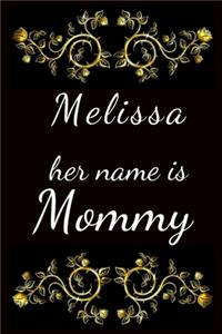 Melissa her name is Mommy