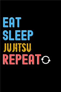 Eat, Sleep, Jujitsu, Repeat Notebook - Jujitsu Funny Gift