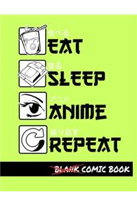 Eat Sleep Anime Repeat Blank Comic Book