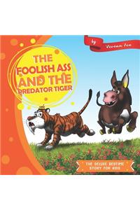 The Foolish Ass and the Predator Tiger