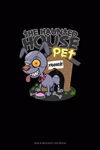 The Haunted House Pet (Dog)