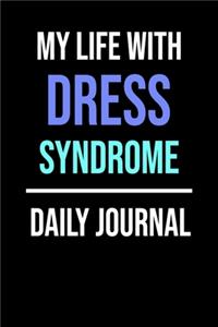 My Life With DRESS Syndrome Daily Journal