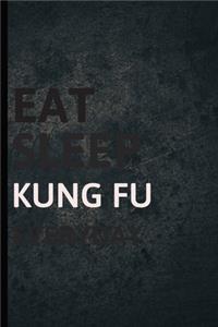 Eat Sleep Kung fu Everyday