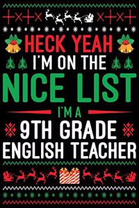 Heck I'm On The Nice List I'm A 6th Grade English Teacher