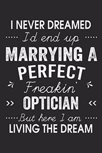 I Never Dreamed I'd End Up Marrying A Perfect Freakin' Optician