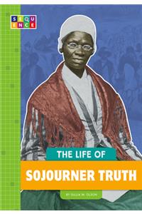 The Life of Sojourner Truth