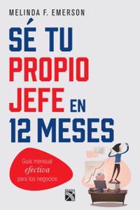 Se Tu Propio Jefe En 12 Meses: Cuantas Veces Has Sonado Con Abrir Tu Empresa y Ser Tu Propio Jefe?