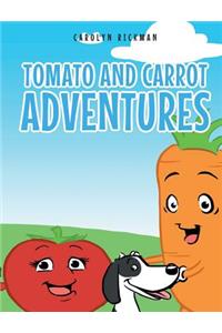 Tomato and Carrot Adventures