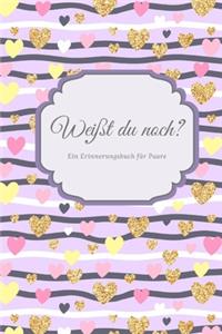 Weißt du noch? Ein Erinnerungsbuch für Paare