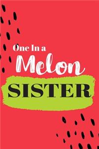 One In a Melon Sister