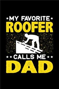 My Favorite Roofer Calls Me Dad
