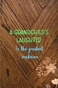 A Grandchild's Laughter Is The Greatest Medicine