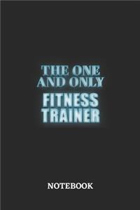 The One And Only Fitness Trainer Notebook