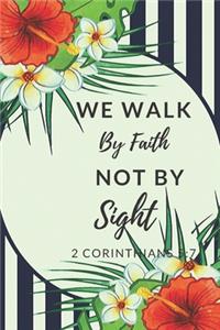 We Walk By Faith Not By Sight 2 Corinthians 5
