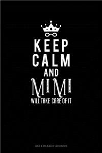 Keep Calm And Mimi Will Take Care Of It