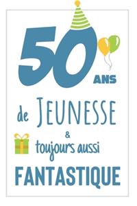 Anniversaire 50 Ans
