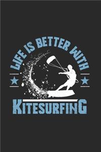 Life Is Better With Kitesurfing