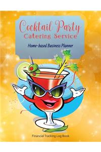 Cocktail Party Catering Service Home-based Business Planner