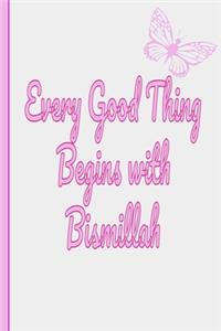Every Good Thing Begins with Bismillah