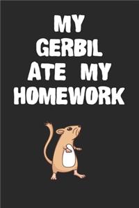 My Gerbil Ate My Homework Notebook