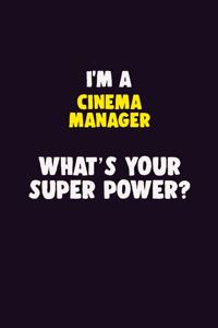 I'M A Cinema Manager, What's Your Super Power?
