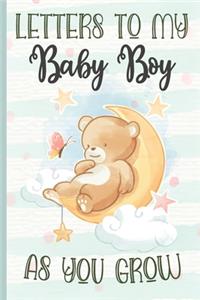 Letters To My Baby Boy as You Grow Baby Bear