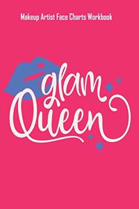 Glam Queen - Makeup Artist Face Charts Workbook