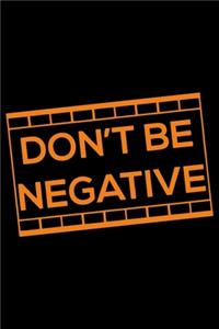 Don't Be Negative