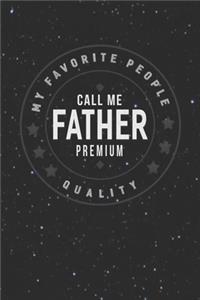 My Favorite People Call Me Father Premium Quality